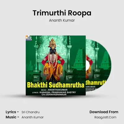 Trimurthi Roopa MP3 Song by Ananth Kumar Cover