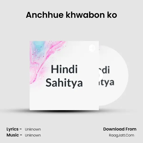 Anchhue khwabon ko MP3 Song by  Cover