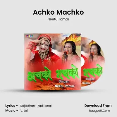 Achko Machko - Neetu Tomar