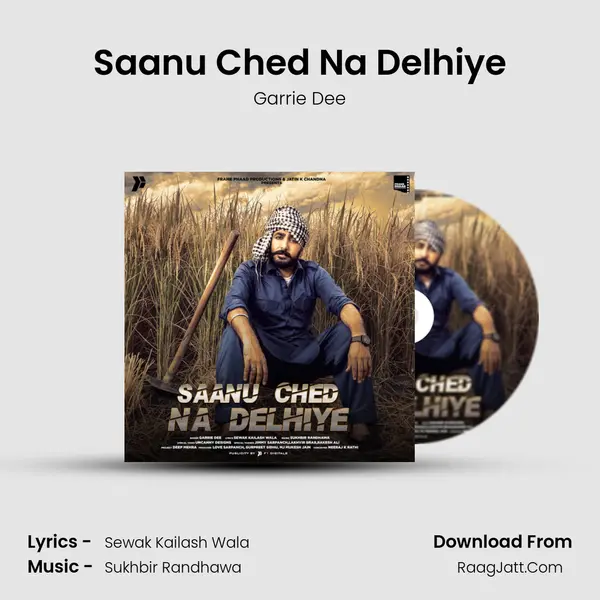 Saanu Ched Na Delhiye - 