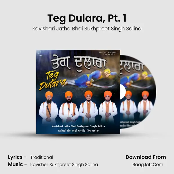 Teg Dulara, Pt. 1 MP3 Song by Kavishari Jatha Bhai Sukhpreet Singh Salina Cover