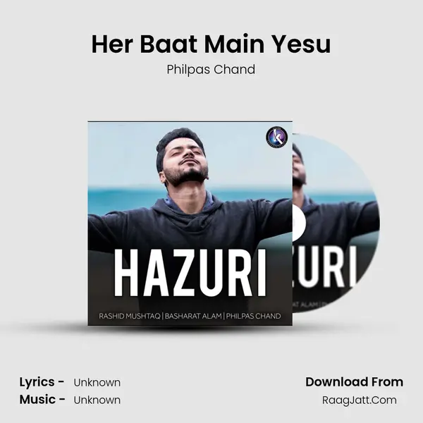 Her Baat Main Yesu MP3 Song by Philpas Chand Cover