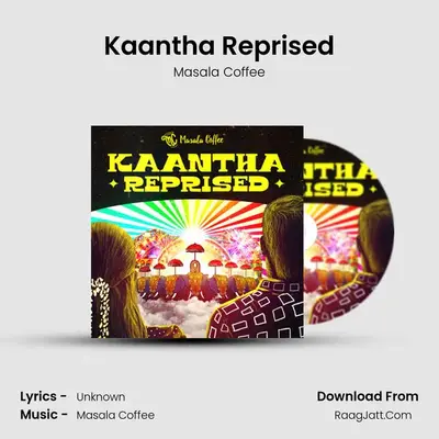 Kaantha Reprised - Masala Coffee