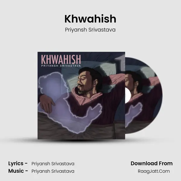 Khwahish MP3 Song by Priyansh Srivastava Cover