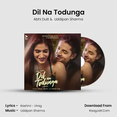 Dil Na Todunga MP3 Song by Abhi Dutt Cover