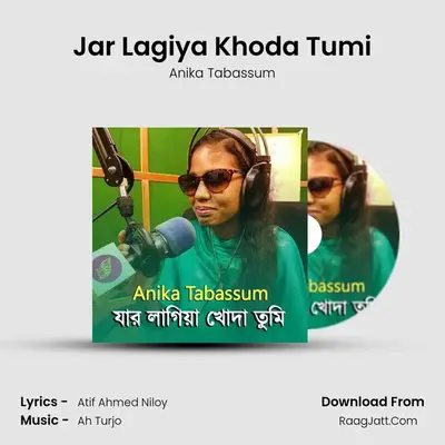 Jar Lagiya Khoda Tumi - 