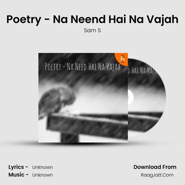 Poetry - Na Neend Hai Na Vajah MP3 Song by Sam S Cover