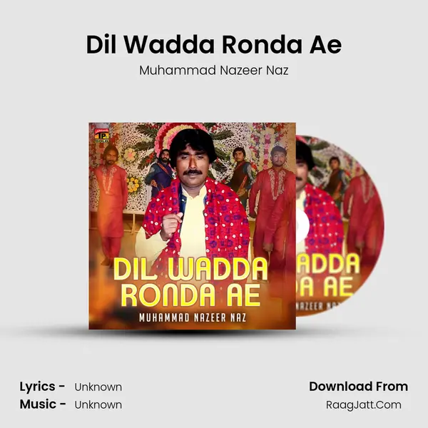 Dil Wadda Ronda Ae MP3 Song by Muhammad Nazeer Naz Cover