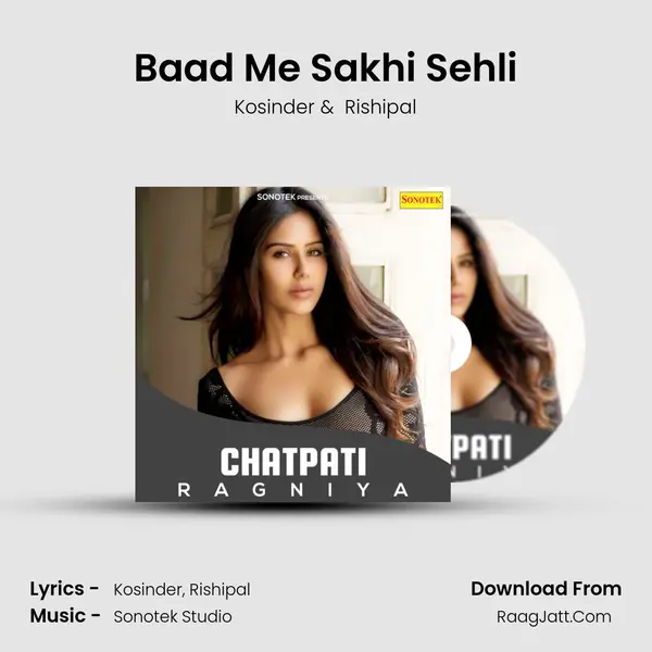 Baad Me Sakhi Sehli MP3 Song by Kosinder Cover