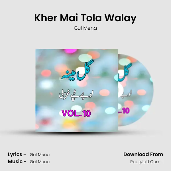 Kher Mai Tola Walay MP3 Song by Gul Mena Cover