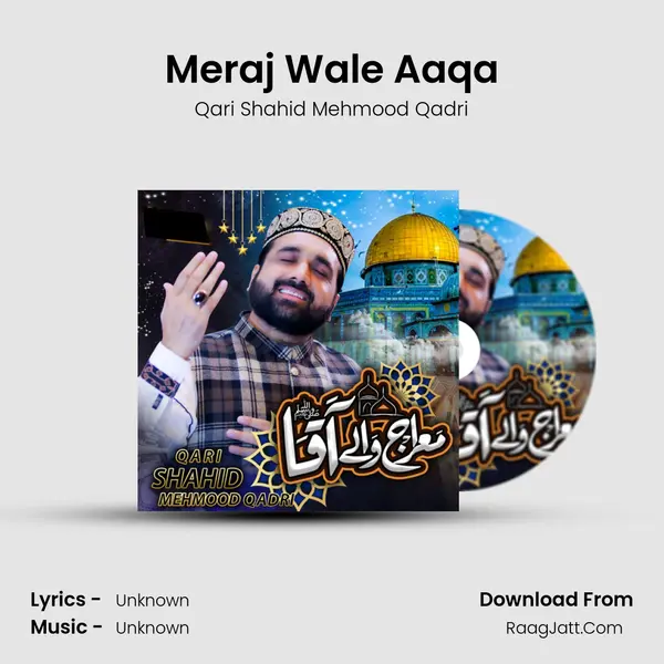 Meraj Wale Aaqa mp3 song