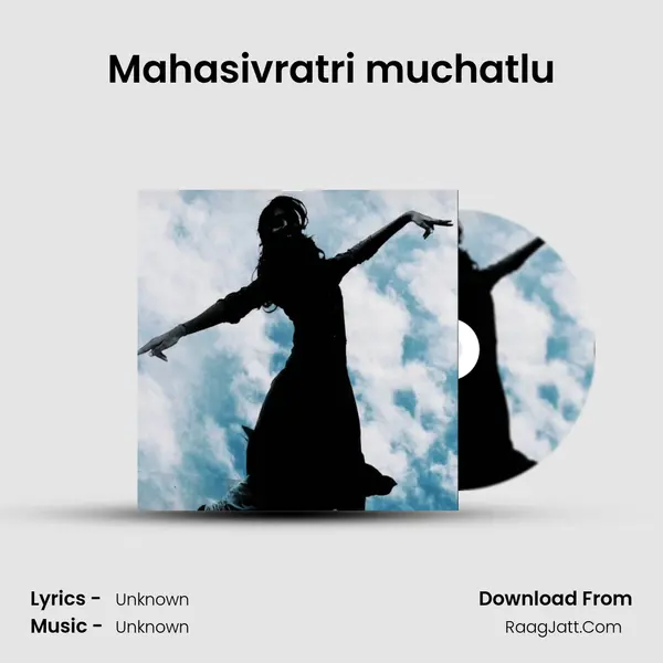 Mahasivratri muchatlu MP3 Song by  Cover