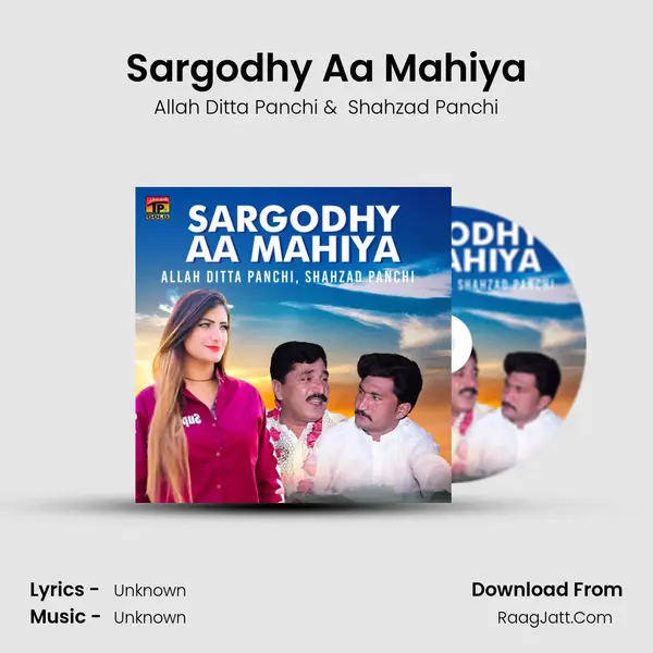 Sargodhy Aa Mahiya mp3 song