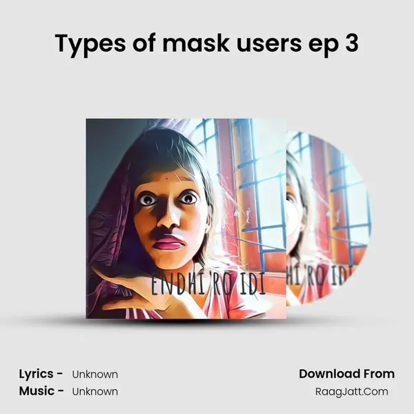 Types of mask users ep 3 MP3 Song by  Cover