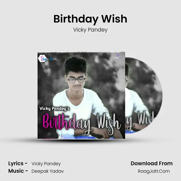 Birthday Wish MP3 Song by Vicky Pandey Cover