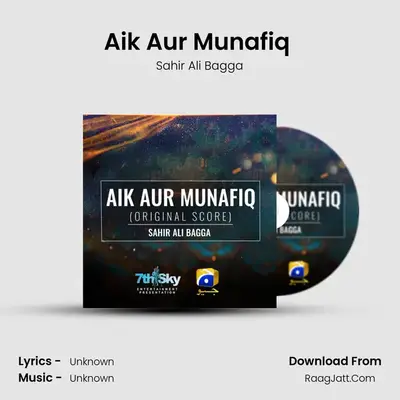 Aik Aur Munafiq (Original Score) - Sahir Ali Bagga