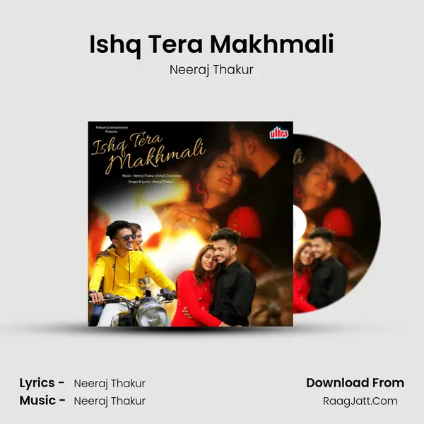 Ishq Tera Makhmali MP3 Song by Neeraj Thakur Cover