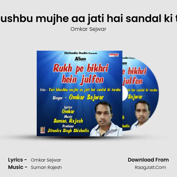 Teri khushbu mujhe aa jati hai sandal ki taraha mp3 song
