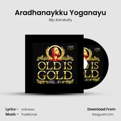 Aradhanaykku Yoganayu mp3 song
