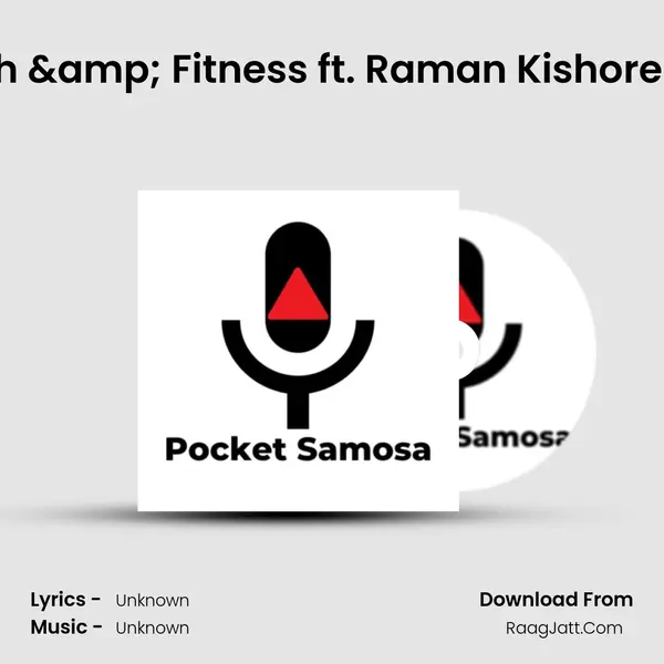 #14 - GYMBODY - Health & Fitness ft. Raman Kishore - Tamil Podcast - Part 1 MP3 Song by  Cover