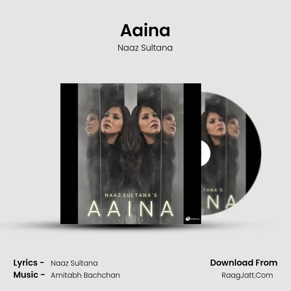 Aaina MP3 Song by Naaz Sultana Cover