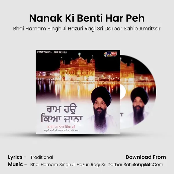 Nanak Ki Benti Har Peh MP3 Song by Bhai Harnam Singh Ji Hazuri Ragi Sri Darbar Sahib Amritsar Cover