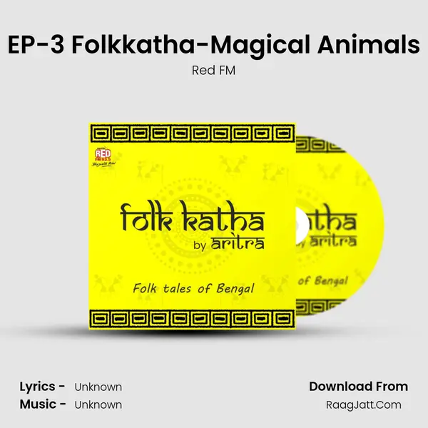 EP-3 Folkkatha-Magical Animals MP3 Song by Red FM Cover