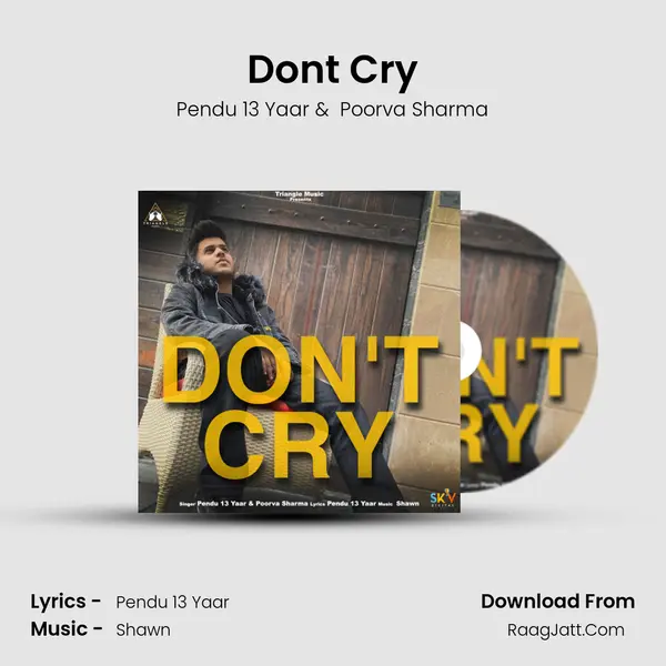 Don't Cry - Pendu 13 Yaar