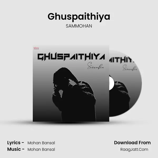 Ghuspaithiya MP3 Song by SAMMOHAN Cover