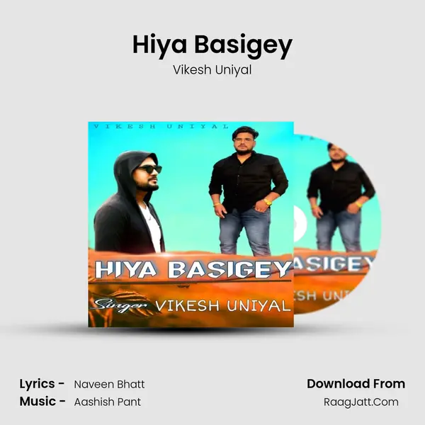 Hiya Basigey MP3 Song by Vikesh Uniyal Cover