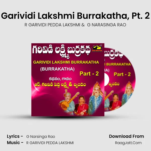 Garividi Lakshmi Burrakatha, Pt. 2 - R GARIVIDI PEDDA LAKSHMI