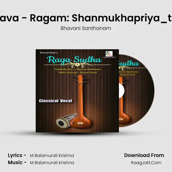Sadha Thava - Ragam: Shanmukhapriya_talam: Adi MP3 Song by Bhavani Santhanam Cover