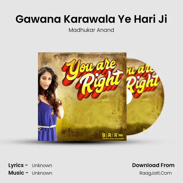 Gawana Karawala Ye Hari Ji MP3 Song by Madhukar Anand Cover