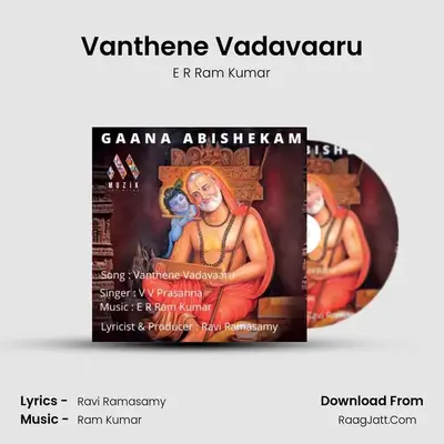 Vanthene Vadavaaru - E R Ram Kumar