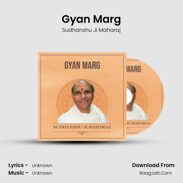 Gyan Marg MP3 Song by Sudhanshu Ji Maharaj Cover