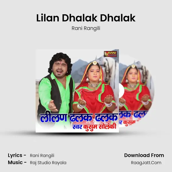 Lilan Dhalak Dhalak - Rani Rangili