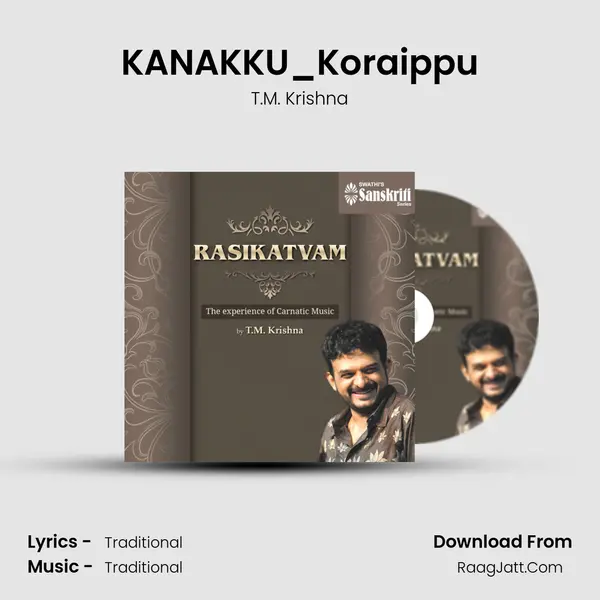 KANAKKU_Koraippu MP3 Song by T.M. Krishna Cover