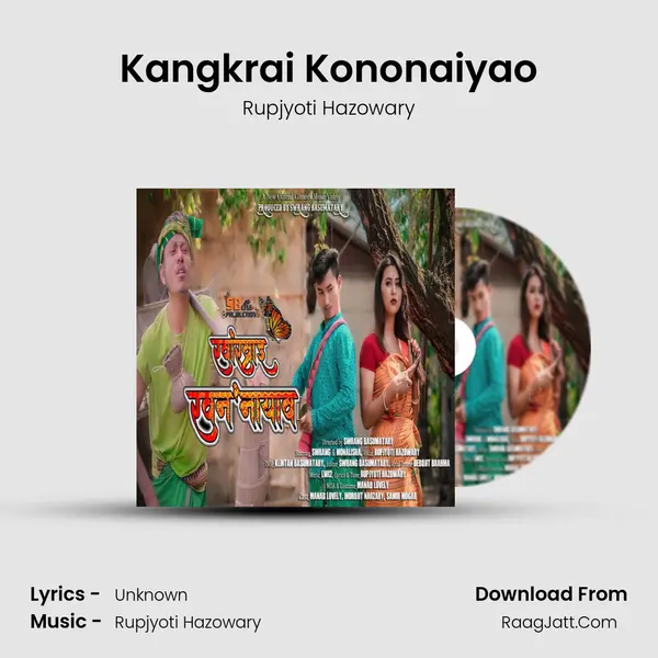 Kangkrai Kononaiyao MP3 Song by Rupjyoti Hazowary Cover