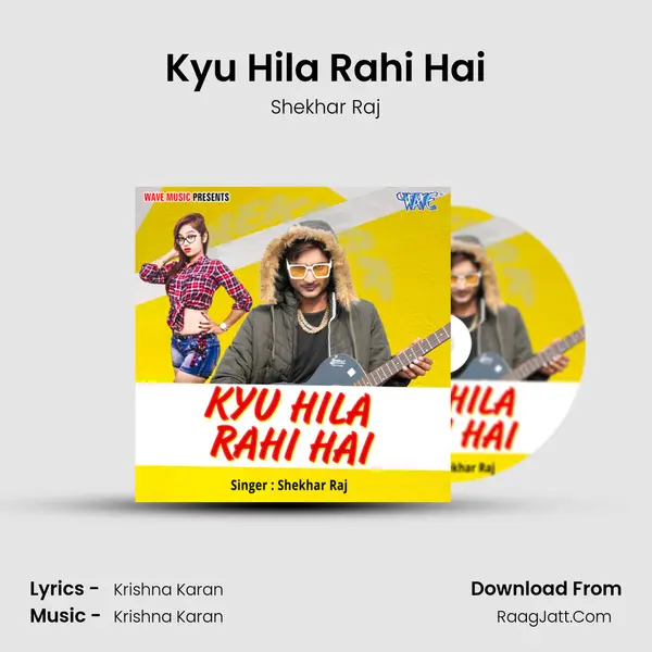 Kyu Hila Rahi Hai MP3 Song by Shekhar Raj Cover