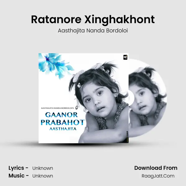 Ratanore Xinghakhon't MP3 Song by Aasthajita Nanda Bordoloi Cover
