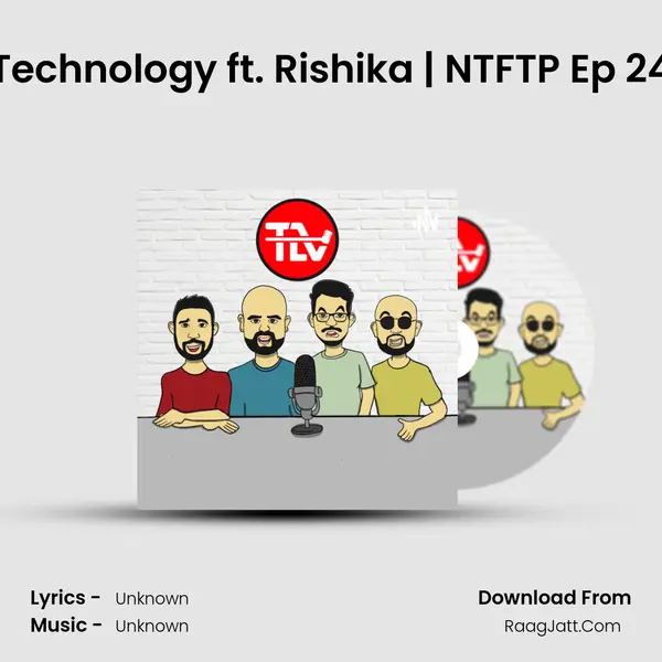 Technology ft. Rishika | NTFTP Ep 24 MP3 Song by  Cover