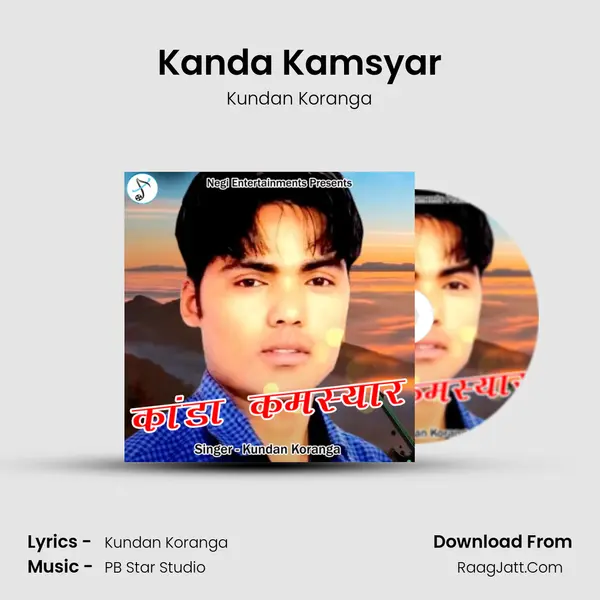 Kanda Kamsyar MP3 Song by Kundan Koranga Cover