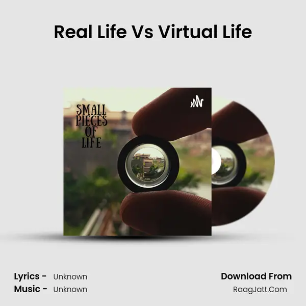 Real Life Vs Virtual Life MP3 Song by  Cover