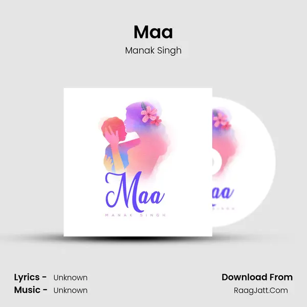 Maa MP3 Song by Manak Singh Cover