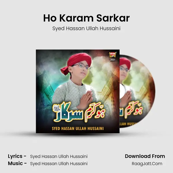 Ho Karam Sarkar - Syed Hassan Ullah Hussaini