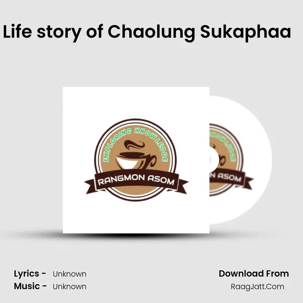 Life story of Chaolung Sukaphaa (Assamese Podcast Rangmon Asom) (EP-16) Cover