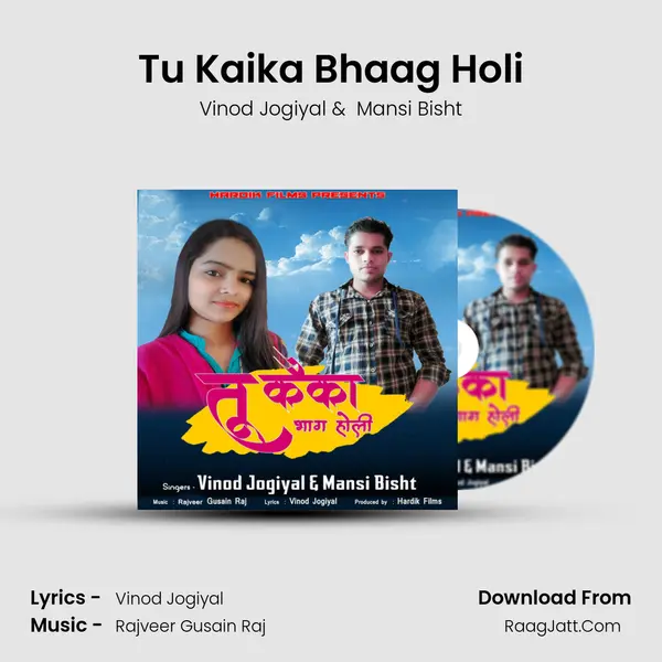 Tu Kaika Bhaag Holi MP3 Song by Vinod Jogiyal Cover