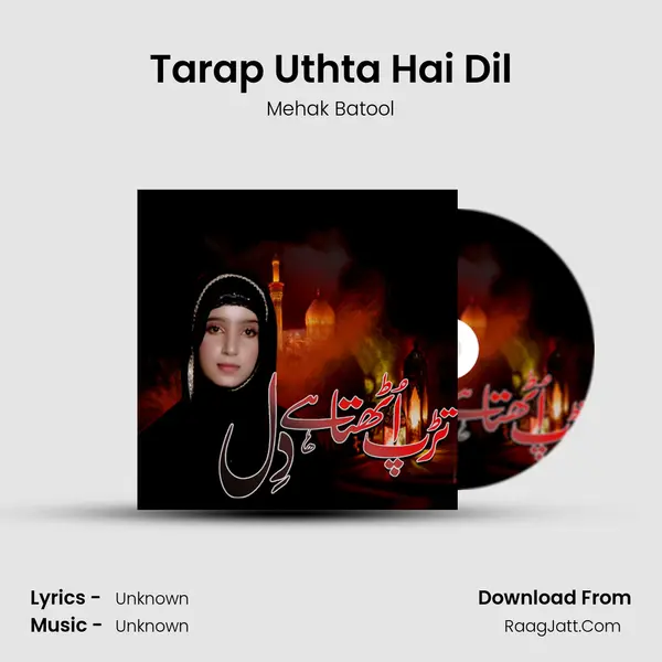 Tarap Uthta Hai Dil MP3 Song by Mehak Batool Cover