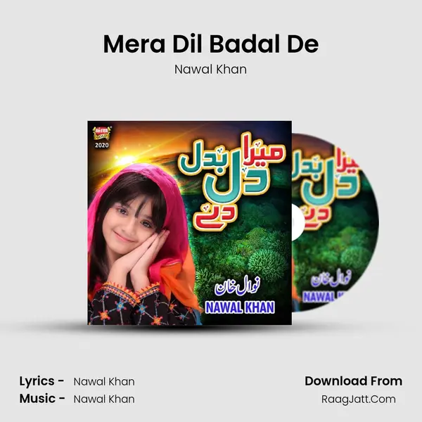 Mera Dil Badal De MP3 Song by Nawal Khan Cover
