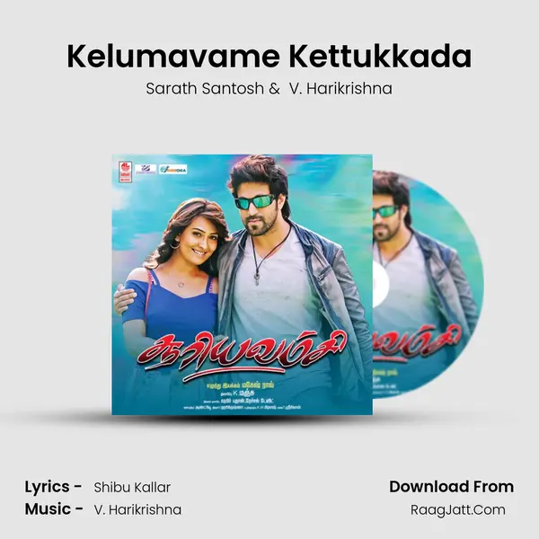 Kelumavame Kettukkada MP3 Song by Sarath Santosh Cover